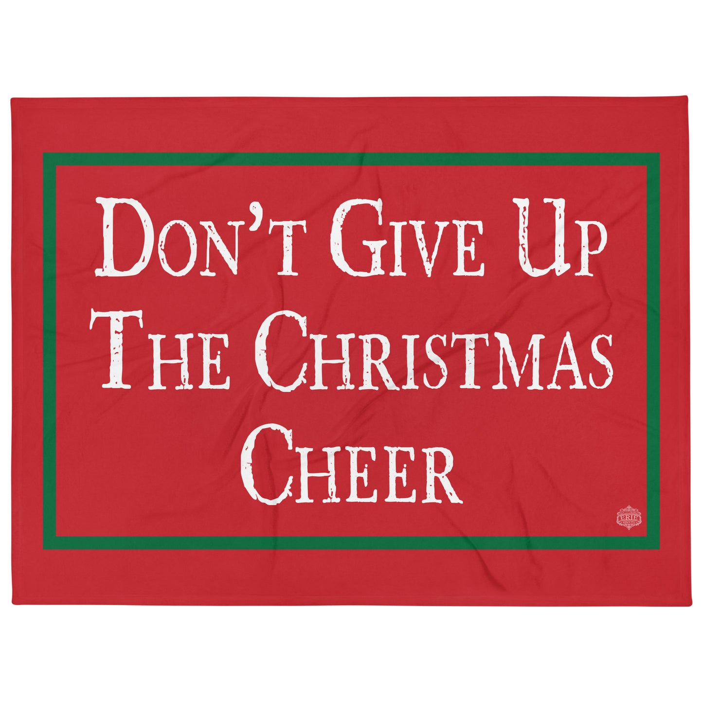 Don’t Give Up The Christmas Cheer Red Throw Blanket