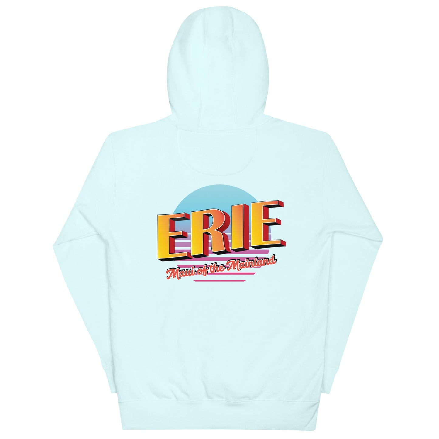 Erie: Maui of the Mainland Unisex Hoodie (Logo Rear)